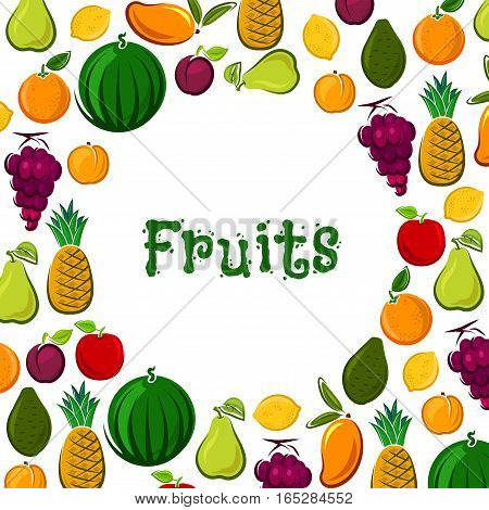 Fresh fruits harvest poster. Farm grown vector pear and apple with apricot and grape, exotic mango, kiwi and avocado, watermelon, tropical pineapple, lemon citrus, orange or tangerine and plum