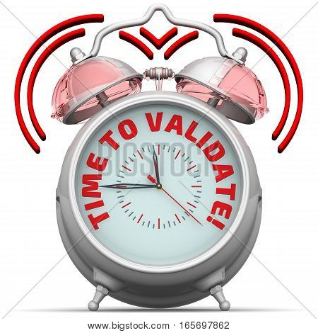 Time to validate! Alarm clock with the red words 