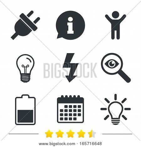 Electric plug icon. Light lamp and battery half symbols. Low electricity and idea signs. Information, light bulb and calendar icons. Investigate magnifier. Vector