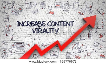 Increase Content Virality Inscription on the Modern Style Illustration. with Red Arrow and Doodle Icons Around. Increase Content Virality - Line Style Illustration with Doodle Elements.
