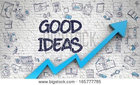 Good Ideas Drawn on White Brick Wall. Illustration with Doodle Icons. Good Ideas - Improvement Concept. Inscription on the White Brickwall with Doodle Icons Around.