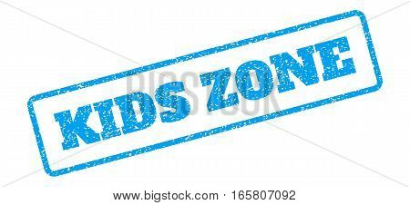 Blue rubber seal stamp with Kids Zone text. Vector tag inside rounded rectangular shape. Grunge design and dirty texture for watermark labels. Inclined blue sticker on a white background.