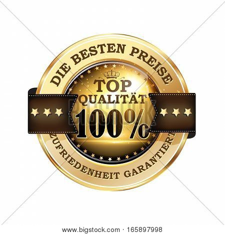 The best price, top quality, satisfaction guaranteed (German language: Die Besten Preise, Top Qualitat, Zufriedenheit Garantiert) - luxurious business icon / button in German language