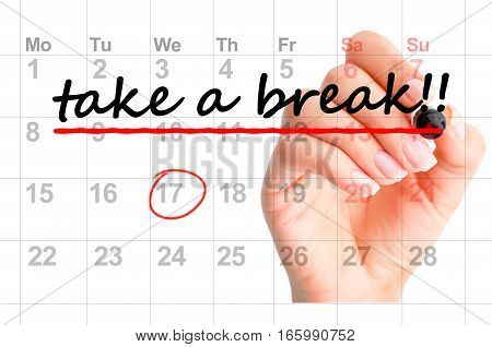 Take a break noted marked in calendar or personal agenda