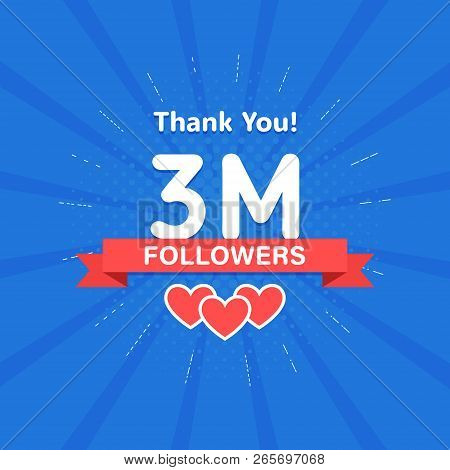 Thank You 3000000 Or 3m Followers. Congratulation Card. Web Social Media Concept. Blogger Celebrates