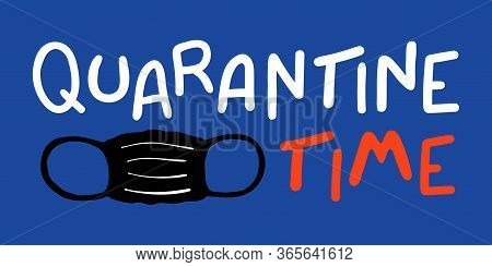 Coronavirus Collection - Quarantine Time Lettering - Vector Illustration