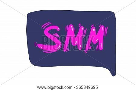 Smm Text Isolated On White Background. Hand Drawn Social Media Marketing Phrase. Vector Stylized Typ