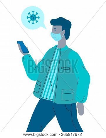 Vector Illustration Of Young Infected Virus Man Wearing Face Medical Mask With Phone In Hands. Guy S
