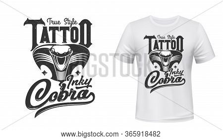 Cobra T-shirt Print Or Tattoo. Vector Mascot, Apparel Mockup With Attacking Black Snake Extended Hoo