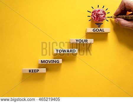 Keep Moving Toward Your Goal Symbol. Wooden Blocks With Words Keep Moving Toward Your Goal. Beautifu