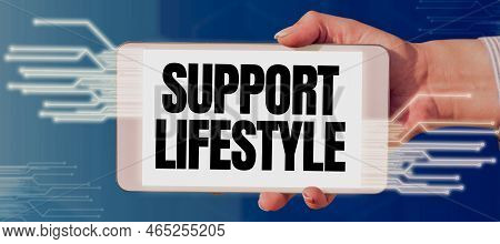 Writing Displaying Text Support Lifestyle. Business Idea Habits That Are Typical Of Them Or Are Chos