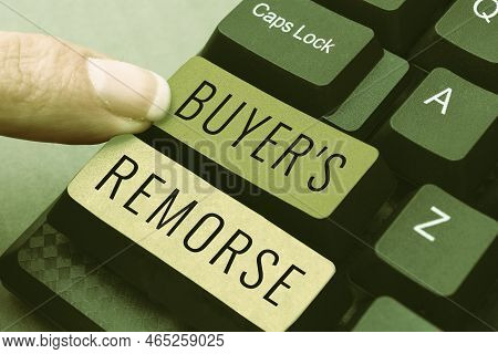 Sign Displaying Buyer S Is Remorse. Business Concept A Feeling Of Regret Experienced After Making A 