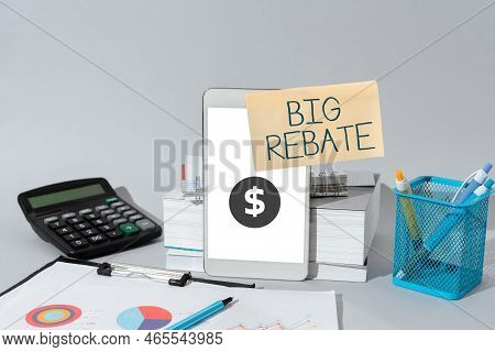 Text Showing Inspiration Big Rebate. Concept Meaning Huge Rewards That Can Get When You Engaged To A