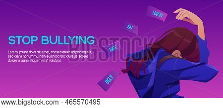Stop Bullying Poster With Sad Girl. Concept Of Verbal Abuse, Violence And Hate From Bullies In Schoo
