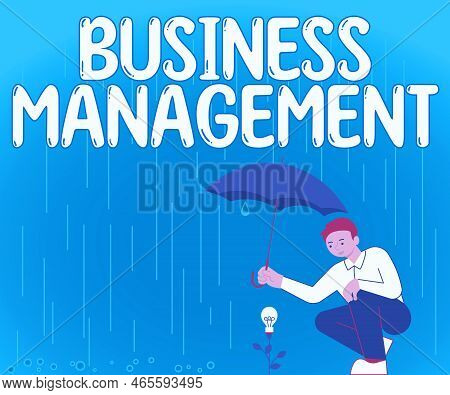 Text Showing Inspiration Business Management. Concept Meaning Overseeing Supervising Coordinating Bu