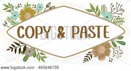 Sign Displaying Copy Paste. Conceptual Photo An Imitation, Transcript, Or Reproduction Of An Origina