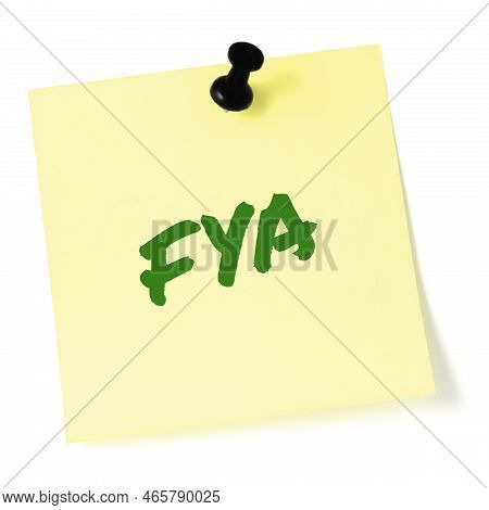 For your action acronym FYA green marker written business initialism text, corporate information recipient advice report, actionable info forwarding concept, isolated yellow to-do list sticky adhesive post-it note abbreviation sticker, black pushpin thumb