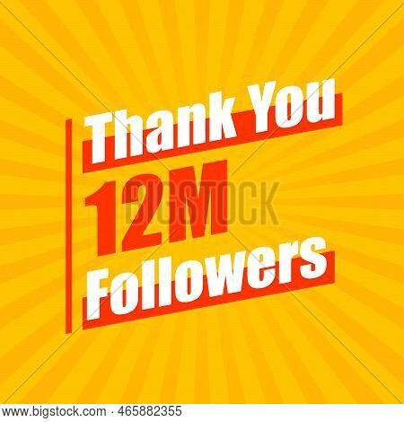 Thanks 12m Followers, 12000000 Followers Celebration Modern Colorful Design.