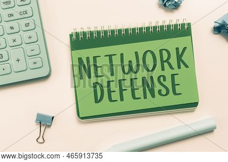 Text Sign Showing Network Defense. Concept Meaning Easures To Protect And Defend Information From Di