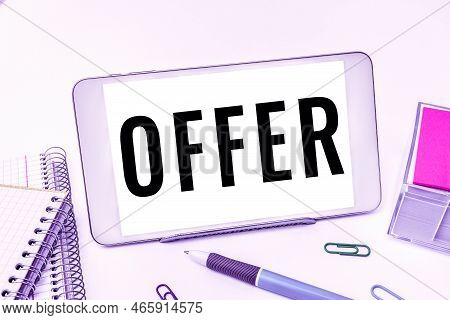 Inspiration Showing Sign Offer. Business Idea Resent Or Proffer Something For Someone To Accept Reje