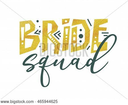 Bride Tribe Hand Drawn Lettering Quote. Wedding Inspiration Calligraphy Crd Isolated On White Backgr