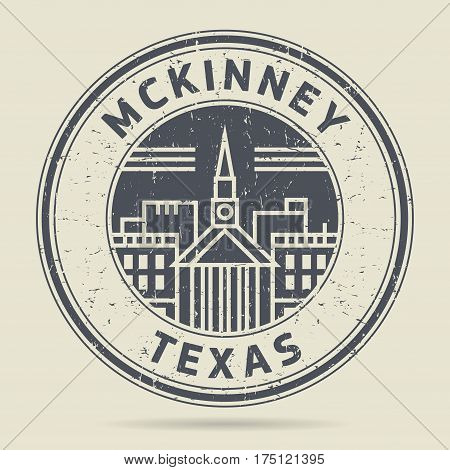 Grunge rubber stamp or label with text Mckinney Texas written inside vector illustration