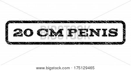 20 cm Penis watermark stamp. Text tag inside rounded rectangle frame with grunge design style. Rubber seal stamp with scratched texture. Vector black ink imprint on a white background.
