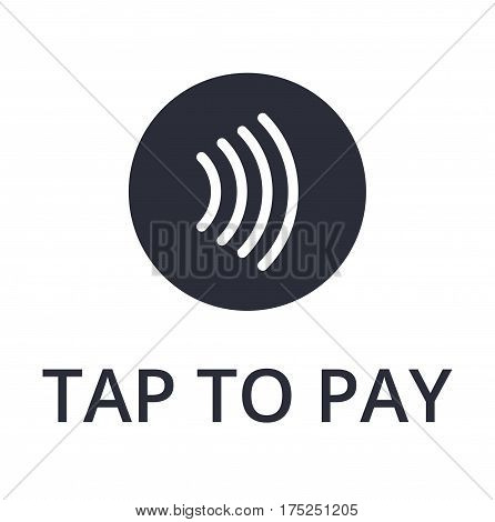 Tap to pay concept - vector sign. Contactless payment icon.