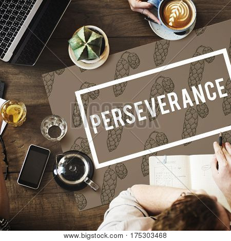 Endurance Fortitude Patience Perseverance Positive