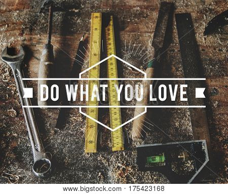 Do What You Love Build Your Own Dream Stay Positive