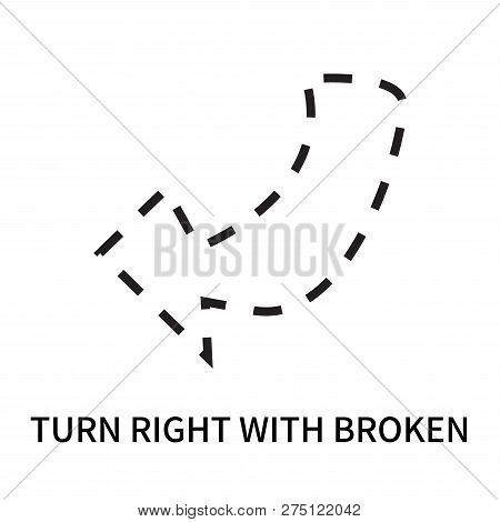 Turn Right With Broken Icon Isolated On White Background. Turn Right With Broken Icon Simple Sign. T
