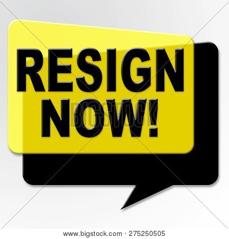 Resign Message Means Quit Or Resignation From Job Government Or President