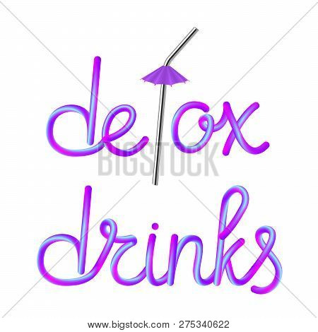 Detox Drinks Calligraphic Colorful Hand-drawn Lettering Text With Reusable Metallic Stainless Steel 