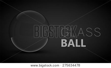 Glass Ball On Dark Background - Vector