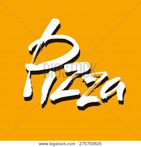 Pizza Hand-lettering Calligraphy. Hand Drawn Vector Stock Illustration. Modern Brush Ink. Isolated O