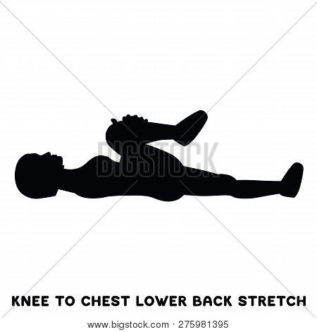 Knee To Chest Lower Back Stretch. Sport Exersice. Silhouettes Of Woman Doing Exercise. Workout, Trai