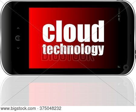 Text Cloud Technology. It Concept . Detailed Modern Smartphone