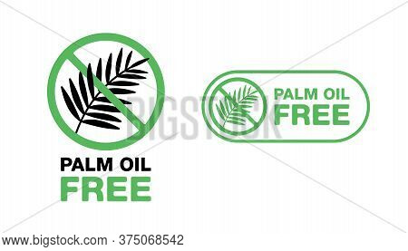 Palm Oil Free Sign - Marking For Unavailability Of Harmful Food Ingredient - Isolated Vector Emblem