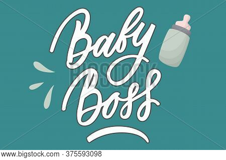 Baby Boss Hand Drawn Lettering Phrase. White Letters With Dark Stroke On Bluebackground With Baby Bo