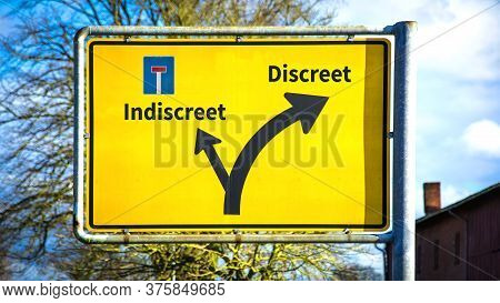 Street Sign The Direction Way To Discreet Versus Indiscreet