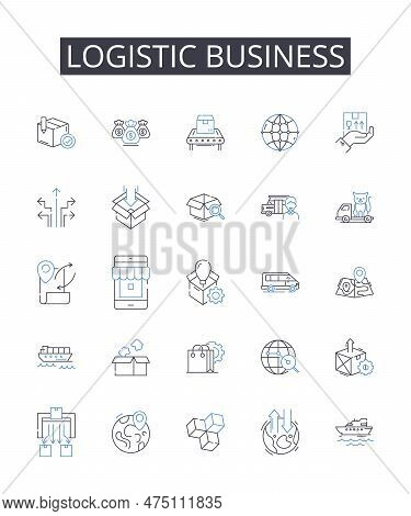 Logistic Business Line Icons Collection. Supply Chain Management, Distribution System, Transportatio