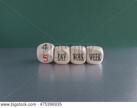 4 Or 5 Day Work Week Symbol. Turned Cubes And Changes Words 5 Day Work Week To 4 Day Work Week. Beau