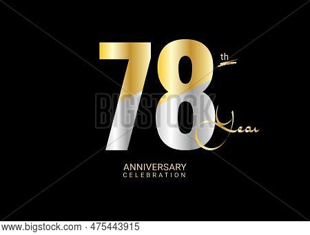 78 Years Anniversary Celebration Gold And Silver Vector Template, 78 Number Logo Design, 78th Birthd
