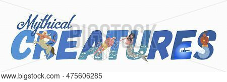 Mythical Creatures Flat Composition With Ornate Text And Doodle Characters Of Centaur Hunter Mermaid