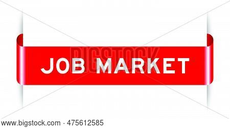 Red Color Inserted Label Banner With Word Job Market On White Background