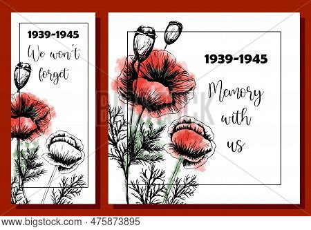 A Set Of Congratulatory Posters For The Day Of Remembrance Of The Second World War.red Poppies.may 8
