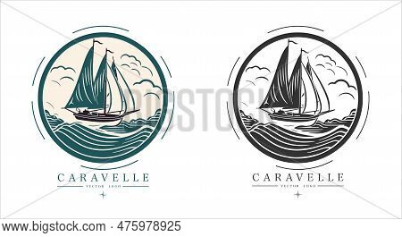 Caravelle On The Water Logo Vintage Emblem. Old Retro Vector Illustration Marine Navy Icon.