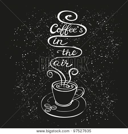 Coffee Is In The Air Poster