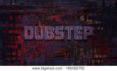 Dubstep 3D rendering. Abstract background with text