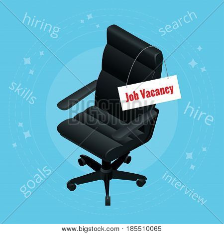 Job Vacancy. The employer is looking for an employee concept. Black office chair and sign vacant. Recruiting or Business Hiring